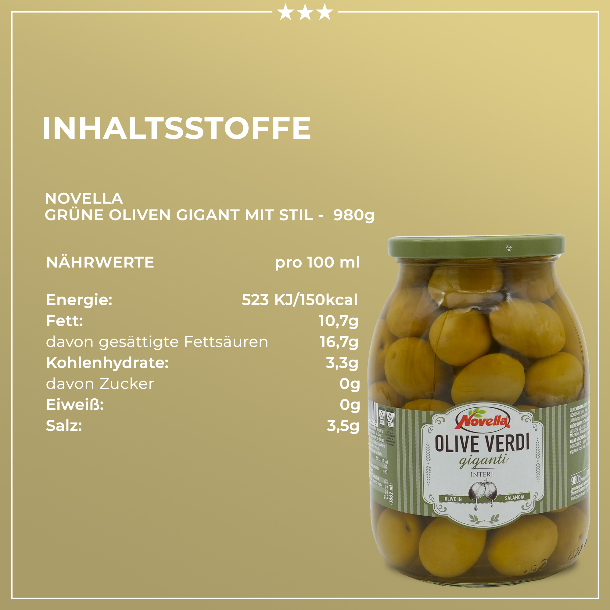GRÜNE OLIVEN GIGANT | NOVELLA | MIT STEIN | OLIVE VERDI GIGANTI | 600g | aus Italien GRÜNE OLIVEN GIGANT | NOVELLA | MIT STEIN | OLIVE VERDI GIGANTI | 600g | aus Italien