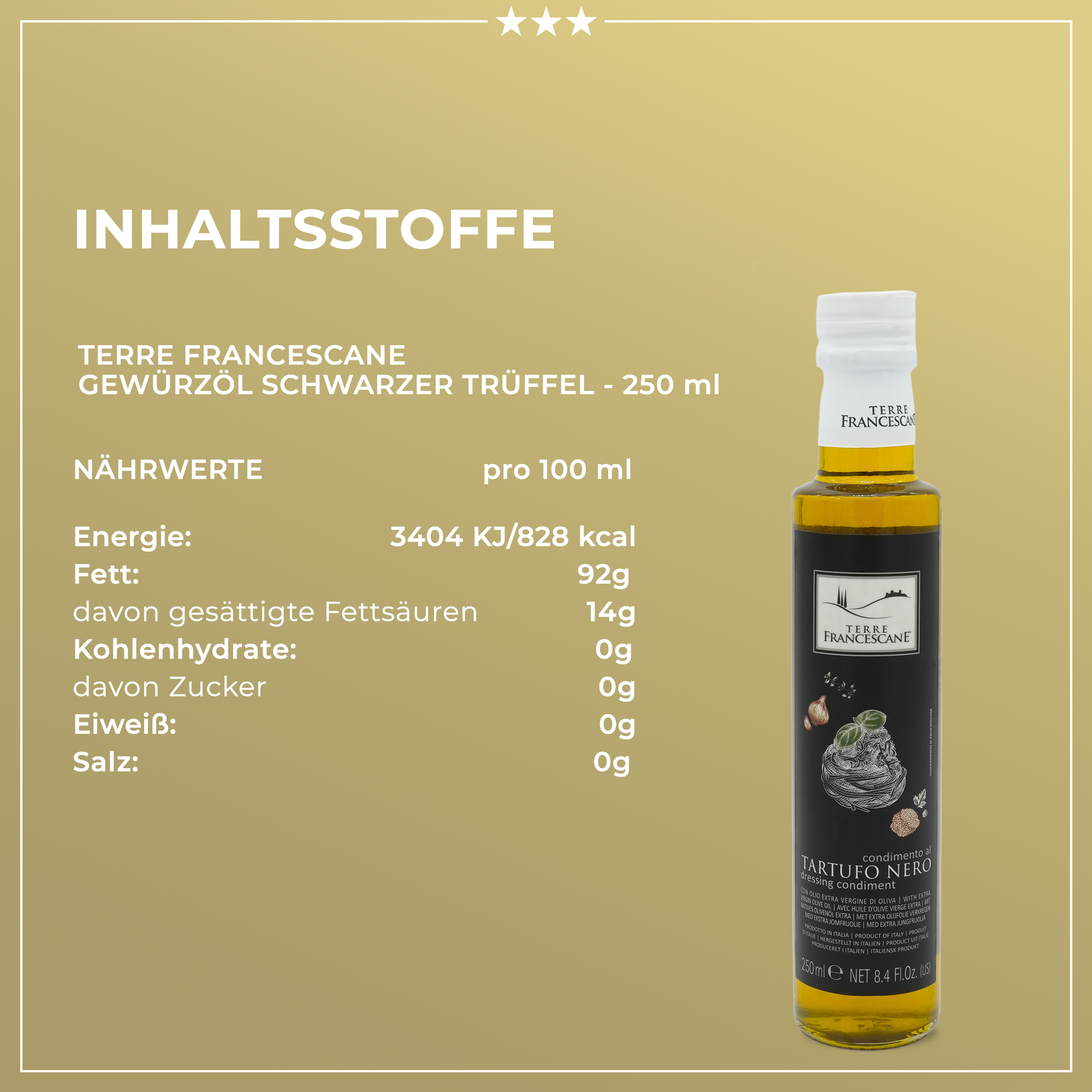TRÜFFELÖL MIT 100% ITALIENISCHEM OLIVENÖL | SCHWARZE TRÜFFEL | TERRE FRANCESCANE | CONDIMENTO AL TARTUFO NERO | 250ml TRÜFFELÖL MIT 100% ITALIENISCHEM OLIVENÖL | SCHWARZE TRÜFFEL | TERRE FRANCESCANE | CONDIMENTO AL TARTUFO NERO | 250ml